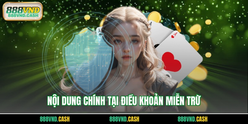 Nội dung chính tại điều khoản miễn trừ